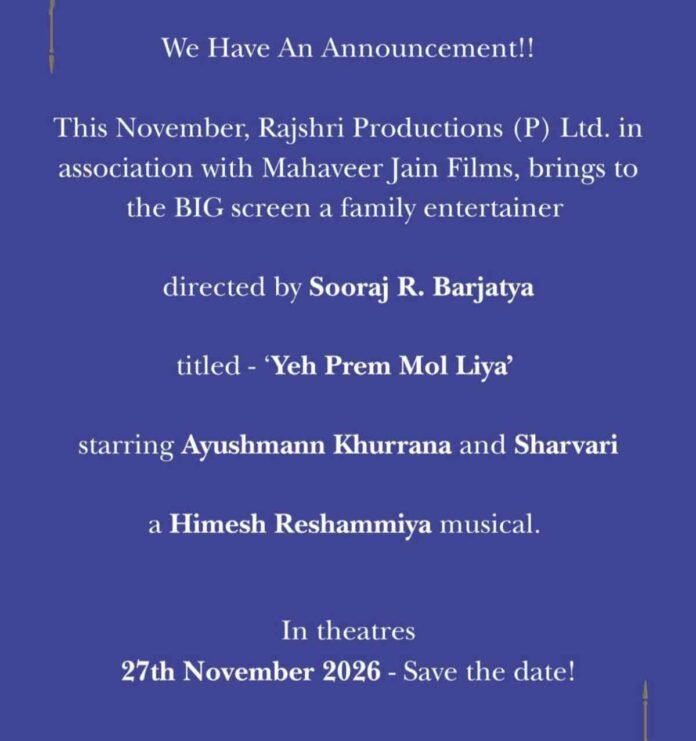 Yeh Prem Mol Liya, Sooraj Barjatya new film, Ayushmann Khurrana movie 2026, Sharvari film, Rajshri Productions film